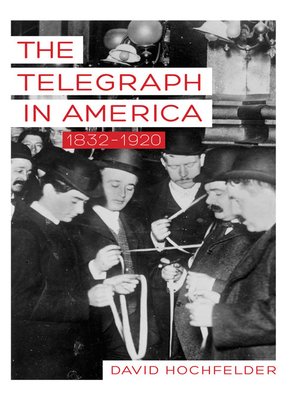 cover image of The Telegraph in America, 1832–1920